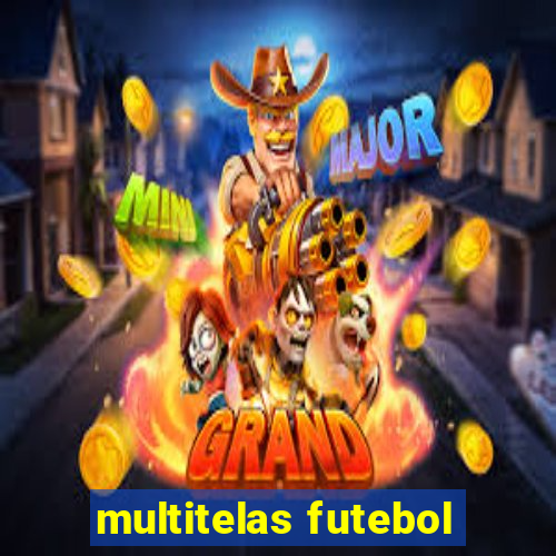 multitelas futebol